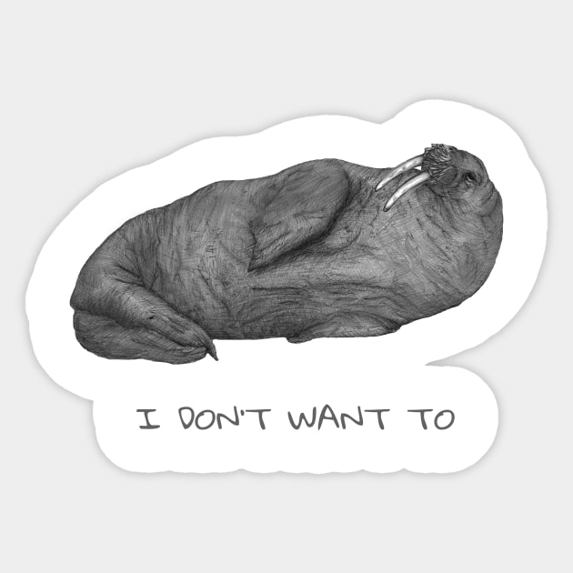 I don't want to - lazy walrus. Sticker by ECMazur